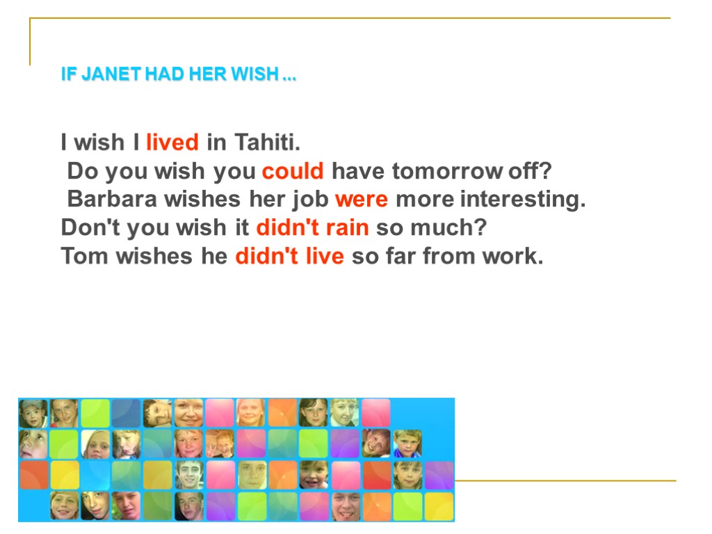 IF JANET HAD HER WISH ... I wish I lived in Tahiti. Do you